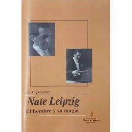 Nate Leipzig: El Hombre y su Magia de Marko