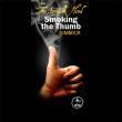 Invisible Hand Smoking Your Thumb by Vernet Magic