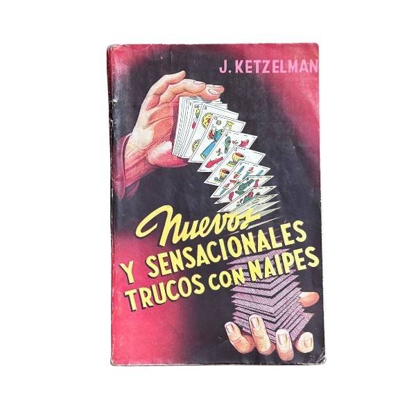 Nuevos y Sensacionales Trucos con Naipes de J. Ketzelman 1958 AT2