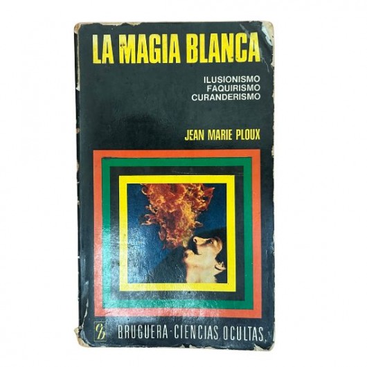 La Magia Blanca, Ilusionismo, Faquirismo y Curanderismo de J. M. Ploux AT2