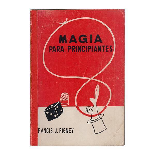 Magia para principiantes - Francis J. Rigney  Libro de Magia - Bazar de Magia