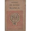 Manual de magia Blanca - Karl Krespel Enc. popular bouret  C3