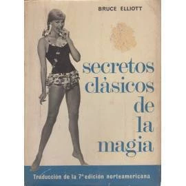 Secretos Clásicos de la Magia - Bruce Elliot   Libro de Magia - Bazar de Magia