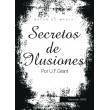 Secretos de Ilusiones - U. F. Grant