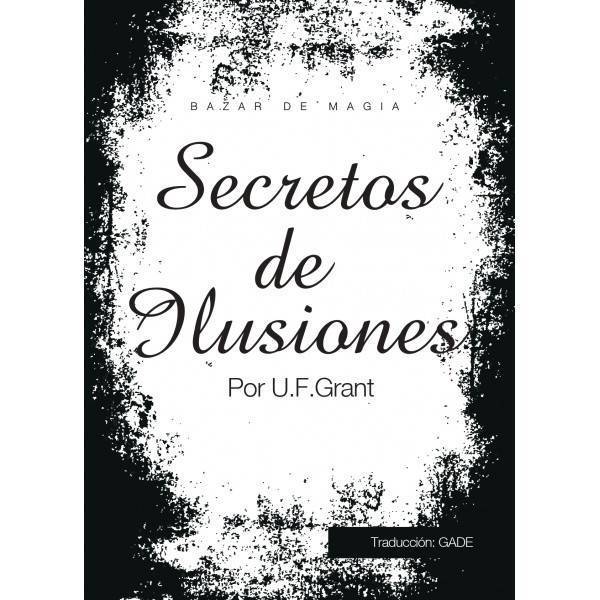 Secretos de Ilusiones - U. F. Grant