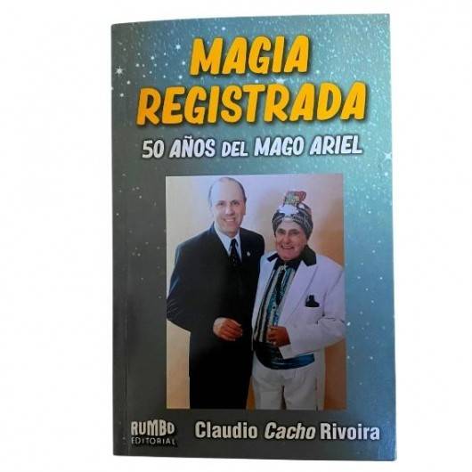Magia Registrada - 50 Años del Mago Ariel