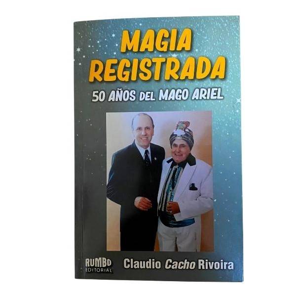 Magia Registrada - 50 Años del Mago Ariel