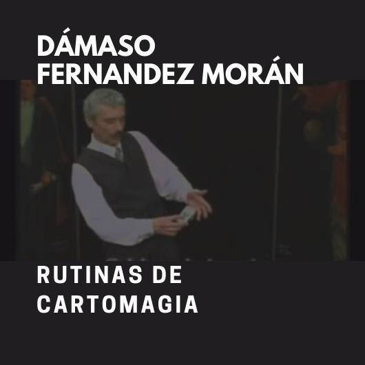 Rutinas de Cartomagia de Dámaso Fernández Morán (DVD)