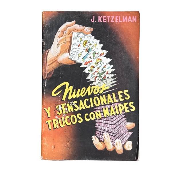 Nuevos y Sensacionales Trucos con Naipes de J. Ketzelman 1963 AT2