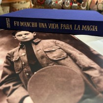 Fu Manchu, Una Vida para la Magia por David Bamberg PRE SALE