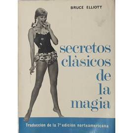 Secretos Clásicos de la Magia de Bruce Elliot