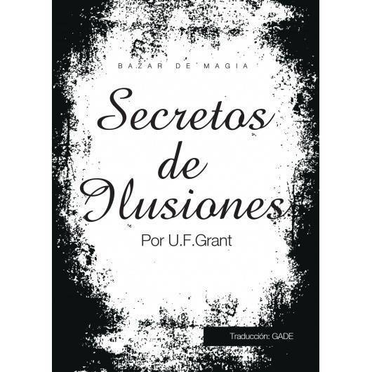 Secretos de Ilusiones - U. F. Grant