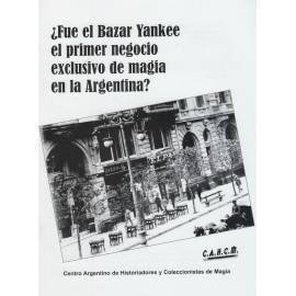 ¿Fue el Bazar Yankee el primer negocio exclusivo de magia en la Argentina?