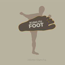 Patada Kung Fu (Gimmick + Online Instructions) de Héctor Mancha