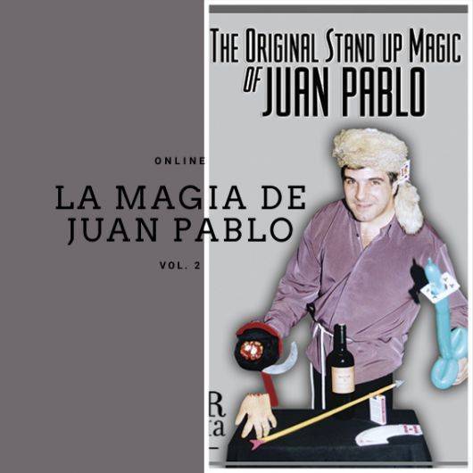 The Original Stand Up Magic of Juan Pablo Vol. 2 (Online Video)