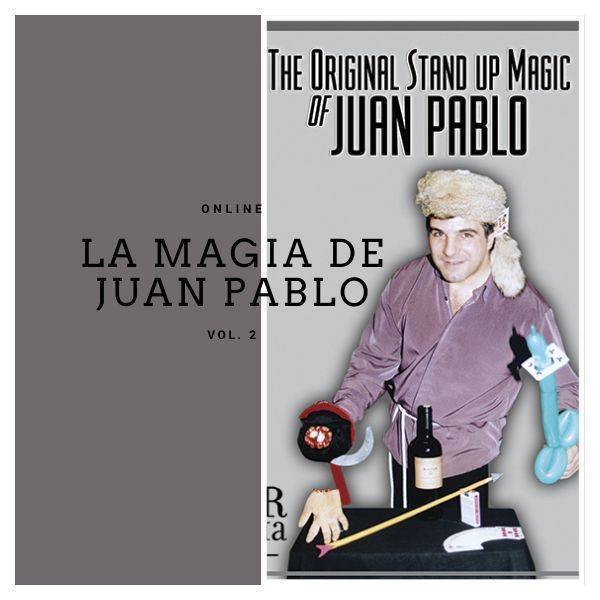 The Original Stand Up Magic of Juan Pablo Vol. 2 (Online Video)