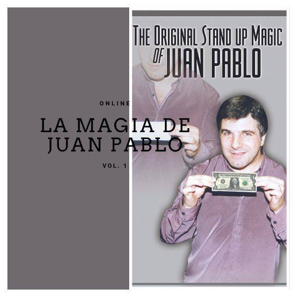 The Original Stand Up Magic of Juan Pablo Vol. 1 (Online Video)